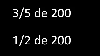 fraccion de un numero 3/5 de 200 , 1/2 de 200 , ejemplos resueltos