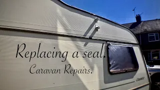 Replacing a caravan seal.... Caravan Repairs.
