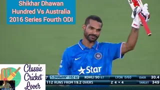 * ULTRA RARE* Shikhar Dhawan 126(113) Vs Australia 2016 Series Fourth ODI Canberra