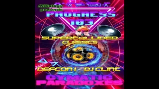 《PROGRESS 103 CYMATIC PARADOXES》DJ MIX BY DEFCON 1 》DJ CLINT