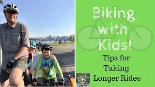 Biking with Kids: Tips on Taking Longer Bike Rides