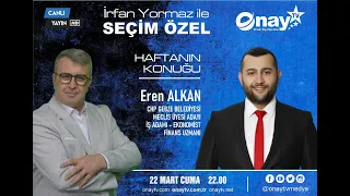 İRFAN YORMAZ İLE SEÇİM ÖZEL (8. BÖLÜM) KONUK; EREN ALKAN