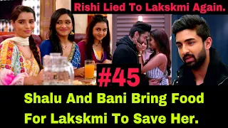 Rano And Neha Decided To Humiliate Lakskmi By Spoiling Her Fast But Shalu And Bani Rescued Lakskmi.