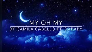 Bass Boosted & Slow: My Oh My by Camila Cabello ft. DaBaby