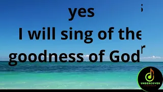 Goodness Of God Lyrics - by Gateway Worship Ft Michael Bethany –  (Video  Lyrics)