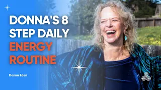 8 Energy Healing Exercises You Can Do at Home | Donna Eden's Daily Energy Routine