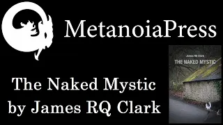 Richard Doyle & James RQ Clark on The Naked Mystic