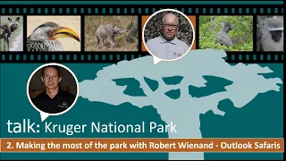 talk: Kruger National Park - Making the most of the park