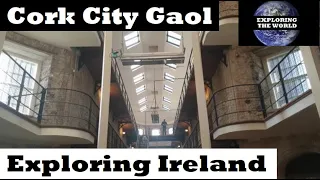 Exploring Cork City Gaol, Cork, Ireland