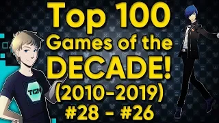 TOP 100 GAMES OF THE DECADE (2010-2019) - Part 25: #28-26