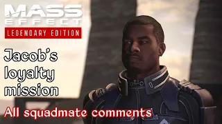 Mass Effect 2 - Jacob's loyalty mission - Squadmate comments