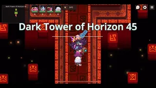 Dark Tower of Horizon! Lvl 45 - Guardian Tales