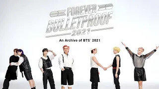 Forever Bulletproof: 2021 (BTS Archive Documentary / 방탄소년단 2021 다큐멘터리)