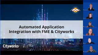Automated Application Integration with FME & Cityworks