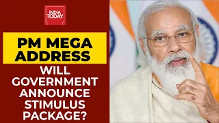 PM Modi's Mega Address | Will Government Announce Stimulus Package To Boost Covid Ravaged Economy?