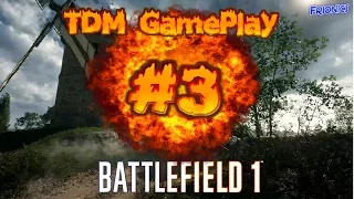 So Much Rage!!!!| Battlefield 1 Team Deathmatch Game Play #3