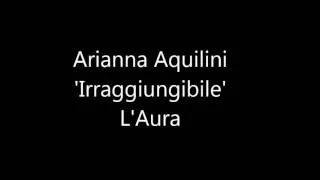 Irraggiungibile di L'aura by Arianna Aquilini