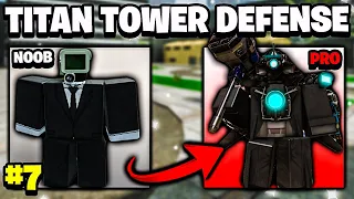 I Got Upgraded Titan Cameraman And Defeated Titan Raid! Noob To Pro Ep 7 - Titan Tower Defense