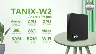 Tanix W2-A Android TV Box - Amlogic S905W2 - Android 11 - Dual Wi Fi - Alice UX - Unboxing