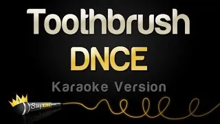 DNCE - Toothbrush (Karaoke Version)