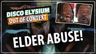 ELDER ABUSE! Disco Elysium Out of Context