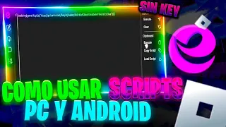 NUEVO EJECUTOR SIN KEY PARA ANDROID Y PC 2024 - COMO USAR SCRIPTS EN ROBLOX