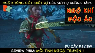 Đường Tăng Có Vợ Tiểu Thiện Trước Khi Đi Tây Thiên Thỉnh Kinh. Phim Mối Tình Ngoại Truyện 1.