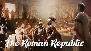 The Roman Republic (Ancient Rome History Explained)
