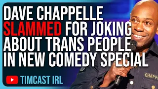 Dave Chappelle SLAMMED For Joking About Trans People In VIRAL New Comedy Special, Woke FURIOUS