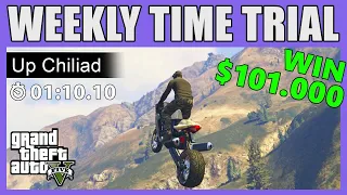 WEEKLY TIME TRIAL: UP CHILIAD (AGAIN!) - Beat The Par Time And ** Win $101.000 ** | GTA 5 ONLINE