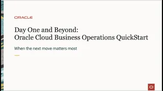 Day One and Beyond - Season 3 - Oracle Cloud Business Operations Quick Start