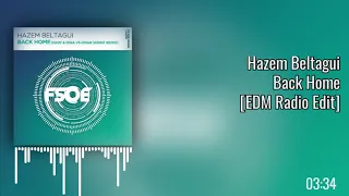 Hazem Beltagui - Back Home (Fady & Mina vs Omar Sherif Extended Remix) [EDM Radio Edit]