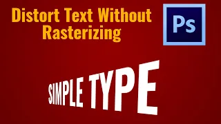 Distort Text Without Rasterizing in Photoshop II