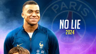 Kylian Mbappé ❯ "NO LIE" - Sean Paul ft. Dua Lipa • Skills & Goals 2024 | HD