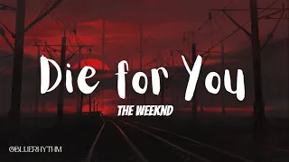 Die for You (by: The Weeknd) LYRICS