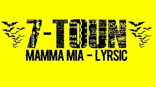 7 TOUN -  MAMMA MIA (LYRCIS - كلمات )