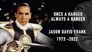 Once A Ranger, Always A Ranger | Jason David Frank 1973 - 2022