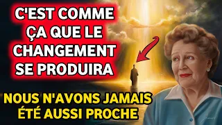 Voici comment le changement se produira (nous n'avons jamais été aussi proches !)  Dolores Cannon