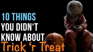 10 Things You Didn't Know About Trick 'R Treat