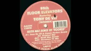 99th Floor Elevators - Hooked (Tony De Vit Mix)