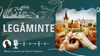 Legăminte - Mesaj de Andrei Popescu