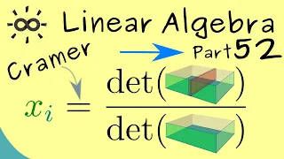 Linear Algebra 52 | Cramer's Rule