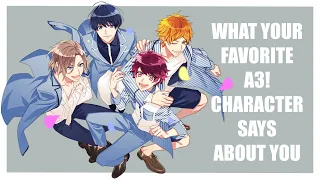 What your favorite A3! character says about you