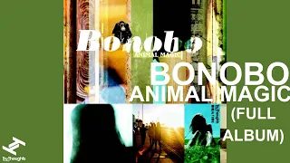 Bonobo - Animal Magic (Full Album Stream)