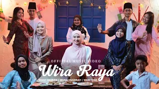 Wany Hasrita, Muna Shahirah & Wani Syaz - Wira Raya (Official Music Video)