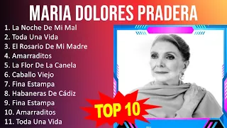 M a r i a D o l o r e s P r a d e r a 2023 [1 HORA] - Mejores Canciones, Mejores Exitos, Grandes...