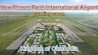 New phnom penh international airport Cambodia (2024-2025)