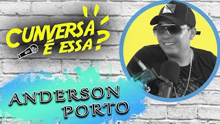 Anderson Porto Forró de Qualidade - Cunversa é essa Podcast