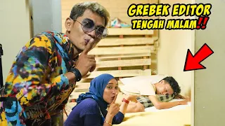 GREBEK RUMAH HASBY EDITOR KITA TENGAH MALAM‼️ 😱