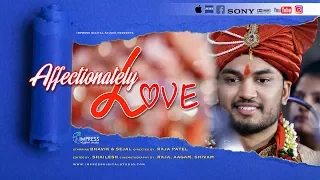 Affectionately LOVE     Bhavik + Sejal   Wedding Trailer